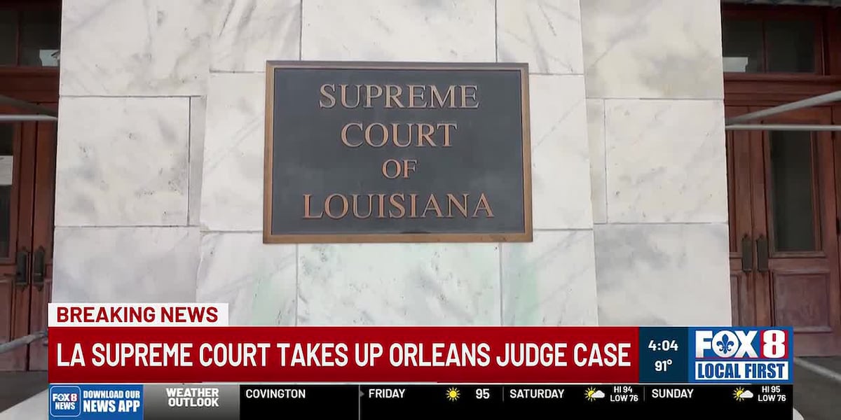 LA Supreme Court takes up Orleans judge case